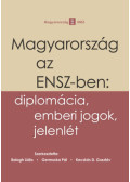  - Magyarország az ENSZ-ben: diplomácia, emberi jogok, jelenlét