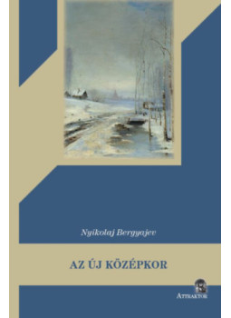 Bergyajev, Nyikolaj - Az új középkor Bergyajev, Nyikolaj - Az új középkor, null 2026 antikvár könyv