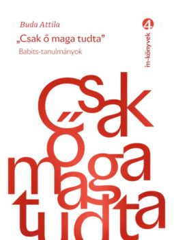 Buda Attila - Csak ő maga tudta Buda Attila - Csak ő maga tudta, Budapest 2026 antikvár könyv