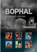 Jekkel Gabi - BHOPAL a csend városa