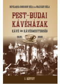 Mazsáry Béla, Bevilaqua Borsody Béla - PEST-BUDAI KÁVÉHÁZAK I. kötet