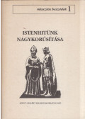 P. Bálint József - Istenhitünk nagykorúsítása