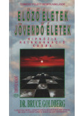 dr. Bruce Goldberg - Előző életek - Jövendő életek