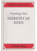 Nemeshegyi Péter - Szeretet az Isten (dedikált)
