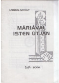 Kardos Mihály - Máriával Isten útján