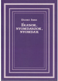 Dankó Imre - Írások, nyomdászok, nyomdák