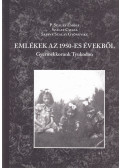 P. Szalay Emőke,Szalay Csilla,Sassné Szalay Gyöngyike - Emlékek az 1950-es évekből (dedikált)