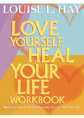 Louise L. Hay,Glenn Klob (edited) - Love Yourself, Heal Your Life Workbook