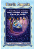 Doreen Virtue - Earth Angels - A Pocket Guide for Incarnated Angels, Elementals, Starpeople, Walk-Ins, and Wizards