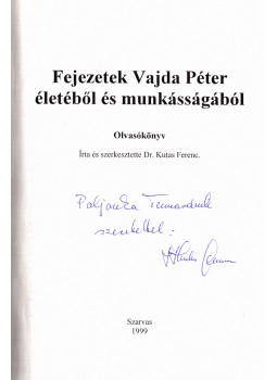 Dr. Kutas Ferenc - Fejezetek Vajda Péter életéből és munkásságából (dedikált) Dr. Kutas Ferenc - Fejezetek Vajda Péter életéből és munkásságából (dedikált), Szarvas 1999 antikvár könyv