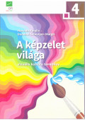 Horváth Katalin,Imrehné Sebestyén Margit - A képzelet világa 4.