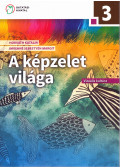 Horváth Katalin,Imrehné Sebestyén Margit - A képzelet világa 3. osztály