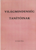 Csontos Vilmos - Világmindenség tanítóinak
