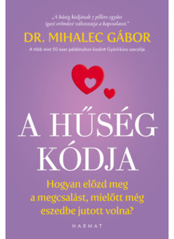 Mihalec Gábor - A hűség kódja Mihalec Gábor - A hűség kódja, null 2026 antikvár könyv