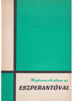 Dr. Nagy István - Megismerkedem az eszperantóval Dr. Nagy István - Megismerkedem az eszperantóval, null 0 antikvár könyv