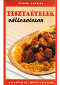 Tusor András - Tésztaételek változatosan
