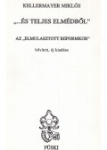 Kellermayer Miklós - "...És teljes elmédből" (dedikált)