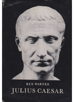 Warner, Rex - Julius Caesar Warner, Rex - Julius Caesar, Budapest 1969 antikvár könyv