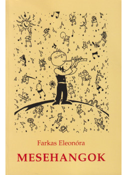 Farkas Eleonóra - Mesehangok (dedikált) Farkas Eleonóra - Mesehangok (dedikált), Miskolc 2008 antikvár könyv