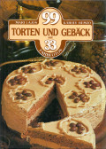 Lajos Mari,Hemző Károly - 99 Torten und Geback mit 33 Farbfotos