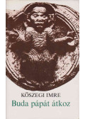 Kőszegi Imre - Buda pápát átkoz (dedikált)