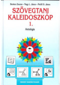 Benkes Zsuzsa; Petőfi S. János,Nagy L. János - Szövegtani kaleidoszkóp 1.