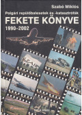 Szabó Miklós - Polgári repülőbalesetek és -katasztrófák fekete könyve (dedikált)