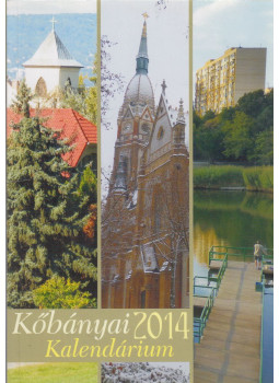 Dobrai Zsuzsanna, Joós Tamás, Verbai Lajos (szerk.), Szász Ilona - Kőbányai Kalendárium 2014 Dobrai Zsuzsanna, Joós Tamás, Verbai Lajos (szerk.), Szász Ilona - Kőbányai Kalendárium 2014, Budapest-Kőbánya 2013 antikvár könyv