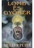 Müller Péter - Lomb és gyökér