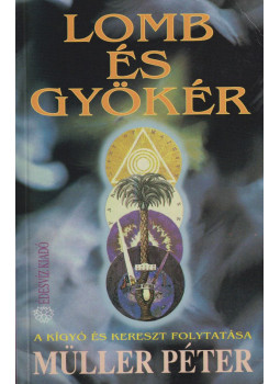 Müller Péter - Lomb és gyökér Müller Péter - Lomb és gyökér, Budapest 1993 antikvár könyv