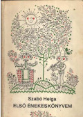 Szabó Helga - Első énekeskönyvem
