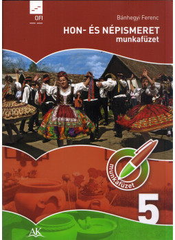 Bánhegyi Ferenc - Hon- és népismeret 5. munkafüzet Bánhegyi Ferenc - Hon- és népismeret 5. munkafüzet, Eger 2018 antikvár könyv