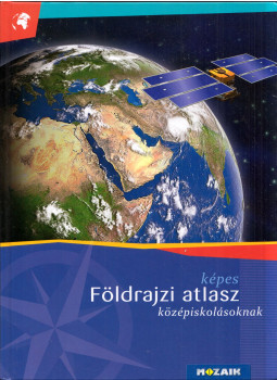 Mészárosné Balogh Ágnes - Képes földrajzi atlasz középiskolásoknak Mészárosné Balogh Ágnes - Képes földrajzi atlasz középiskolásoknak, Szeged 2022 antikvár könyv