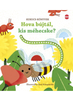 Sam Taplin - Hova bújtál, kis méhecske? Sam Taplin - Hova bújtál, kis méhecske?, null 2025 antikvár könyv