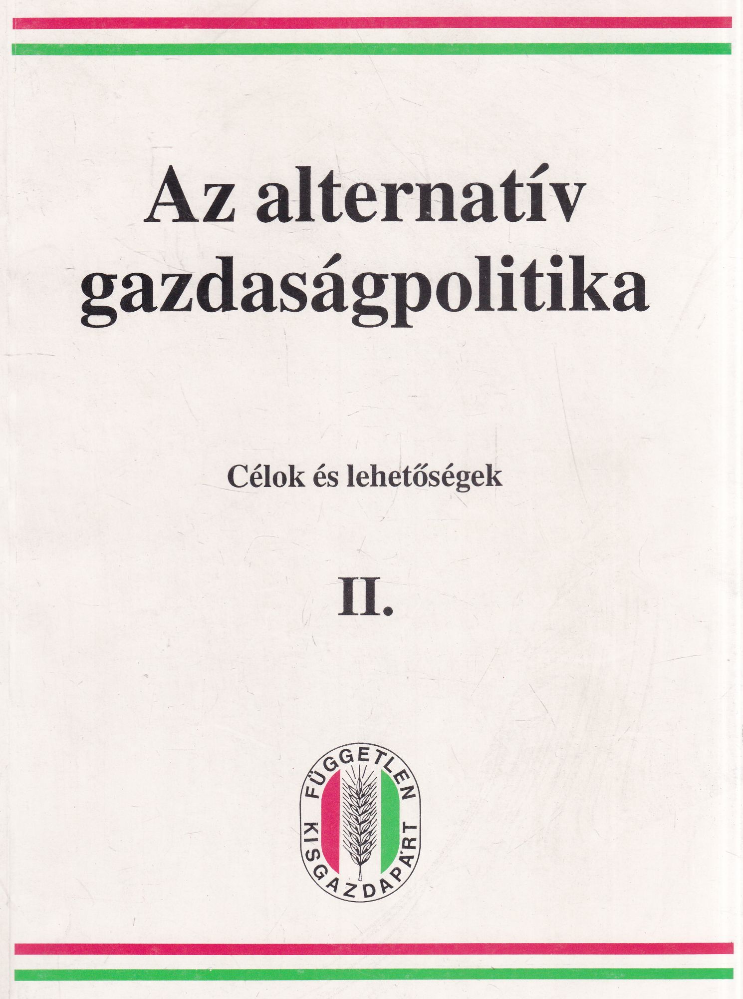 Torgyán József,Dr. Szabadi Béla - Az alternatív gazdaságpolitika (aláírt)