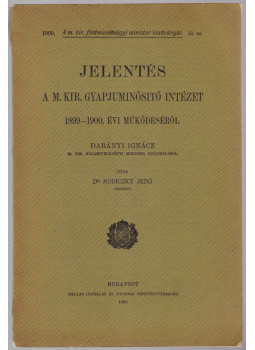 Rodiczky Jenő Dr. - Jelentés a M. Kir. Gyapjuminősítő Intézet 1899-1900. évi működéséről Rodiczky Jenő Dr. - Jelentés a M. Kir. Gyapjuminősítő Intézet 1899-1900. évi működéséről, Budapest 1900 antikvár könyv