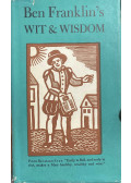 Benjamin Franklin - Ben Franklin's Wit & Wisdom