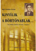 Rácz Sándor István - Kinyílik a börtönablak... (dedikált)