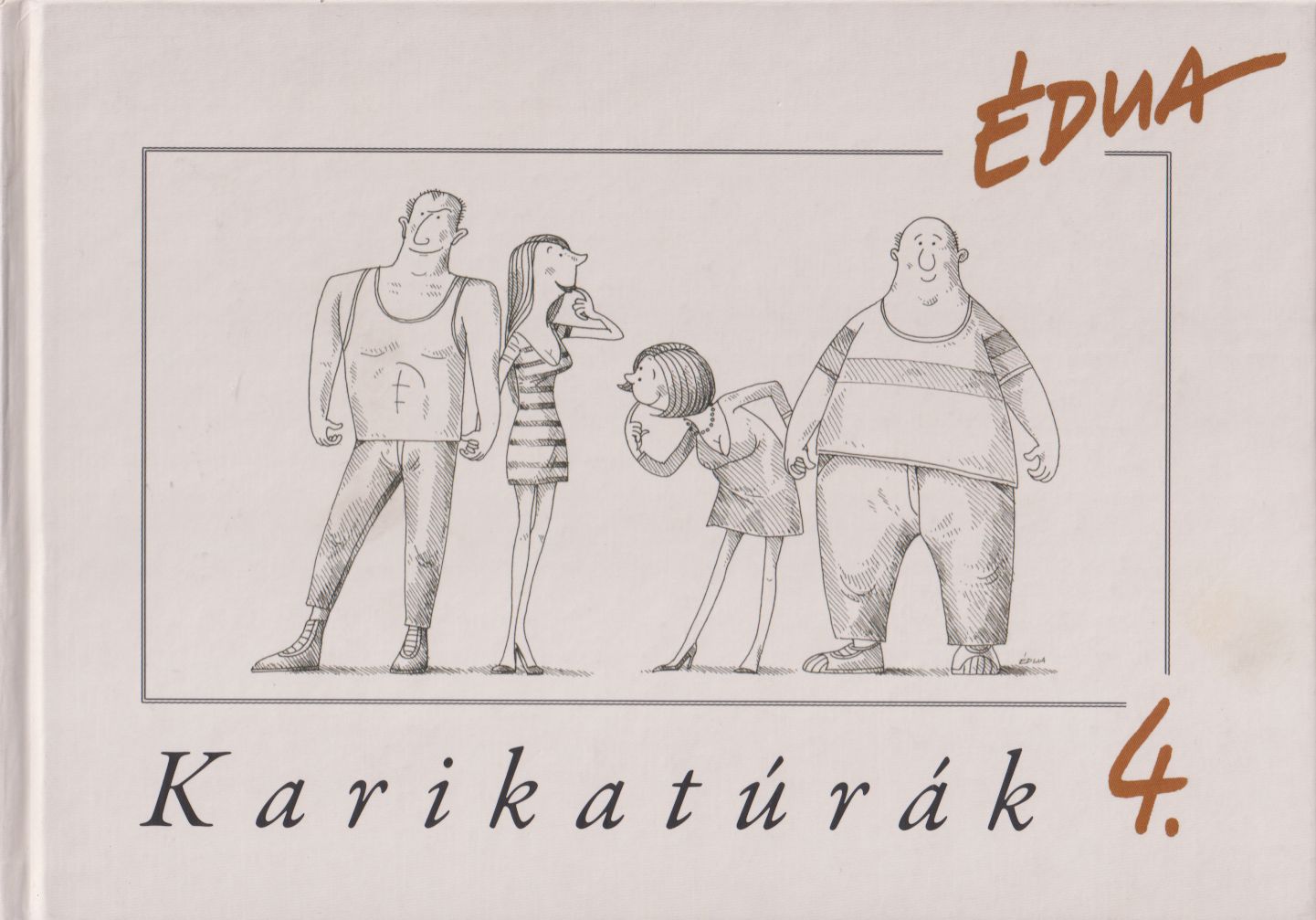 Szűcs Édua - Karikatúrák 4. (dedikált)