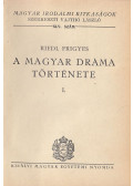 Riedl Frigyes - A magyar dráma története I-II. (egybekötve)
