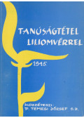 P. Temesi József - Tanúságtétel liliomvérrel - 1945 (dedikált)
