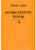 Fülep Lajos - Egybegyűjtött írások II.