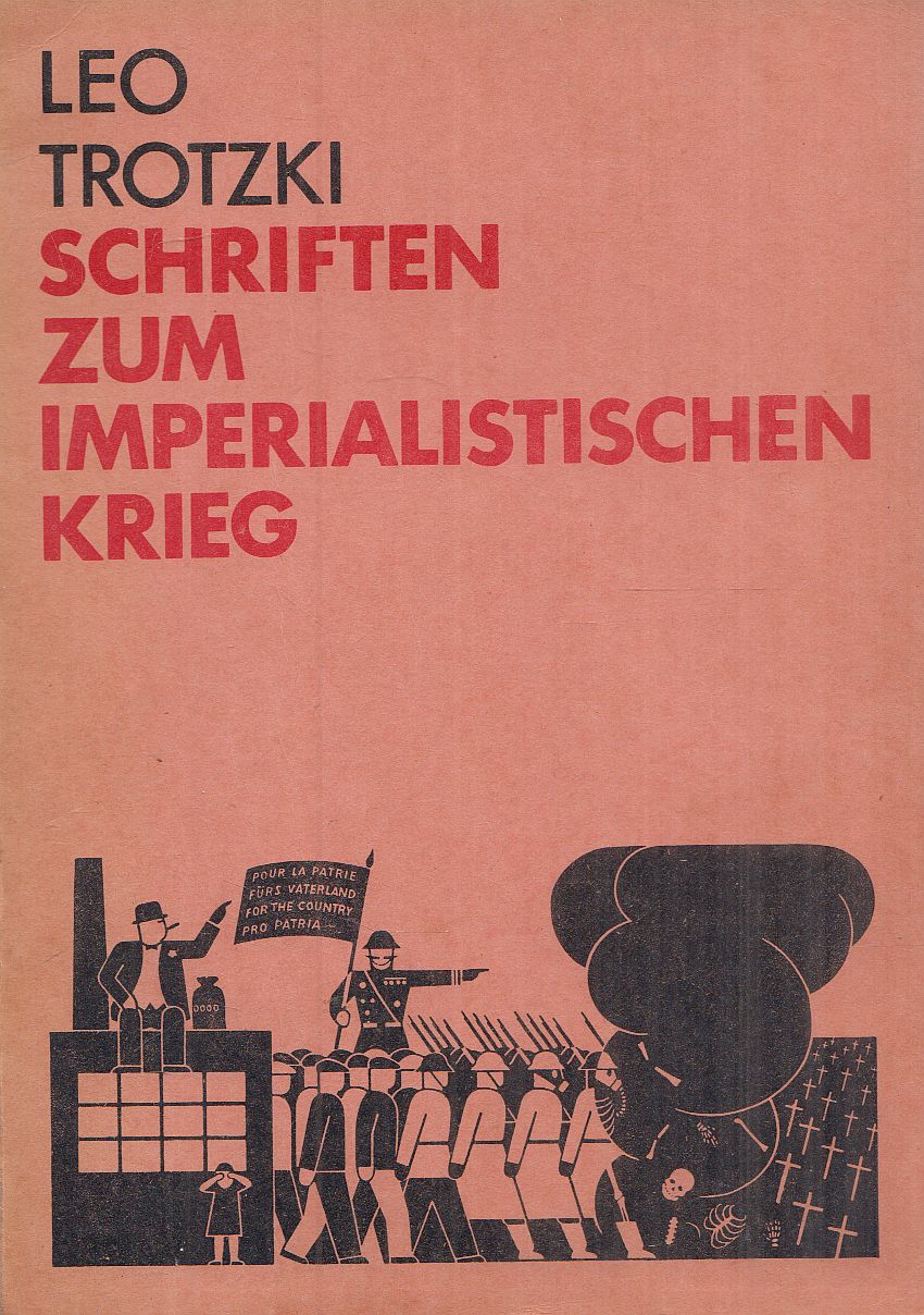 Leo Trotzki - Schriften zum imperialistischen Krieg