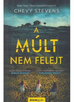 Chevy Stevens - A múlt nem felejt Chevy Stevens - A múlt nem felejt, Budapest 2022 antikvár könyv
