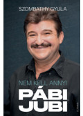 Gellért Gábor, Szombathy Gyula - Nem kell annyi pábijubi