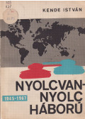 Kende István - Nyolcvannyolc háború 1945-1967