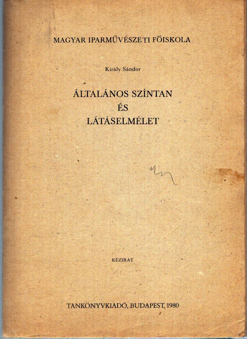 Király Sándor - Általános színtan és látáselmélet