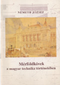 Németh József - Mérföldkövek a magyar technika történetében