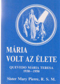Mária Pierre - Mária volt az élete
