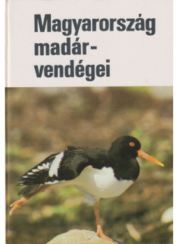 Haraszthy László - Magyarország madárvendégei Haraszthy László - Magyarország madárvendégei, Budapest 1988 antikvár könyv